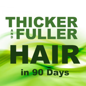 90 Days to Thicker & Fuller Hair